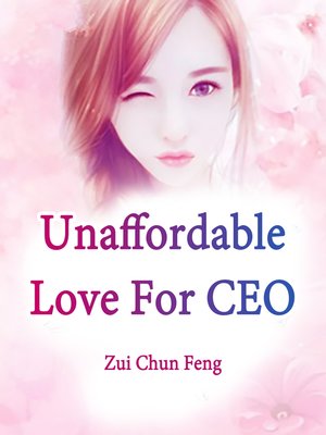 cover image of Unaffordable Love For CEO